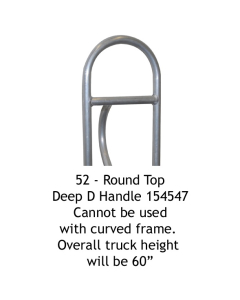 Wesco 52 Round Top Deep D Handle for Straight Frame only