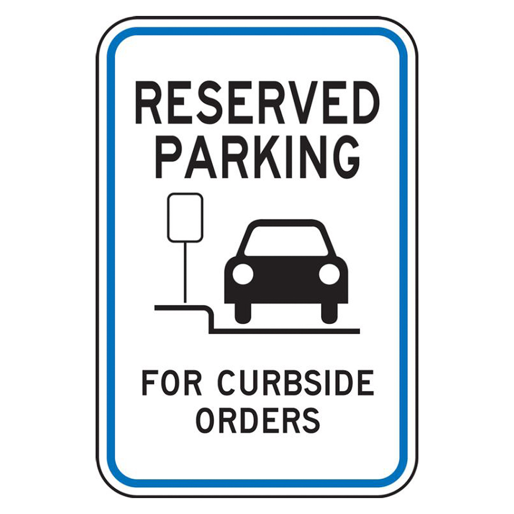 Accuform 24 x 18 Engineer Grade Reflective Reserved Parking For Curbside Orders Parking Sign