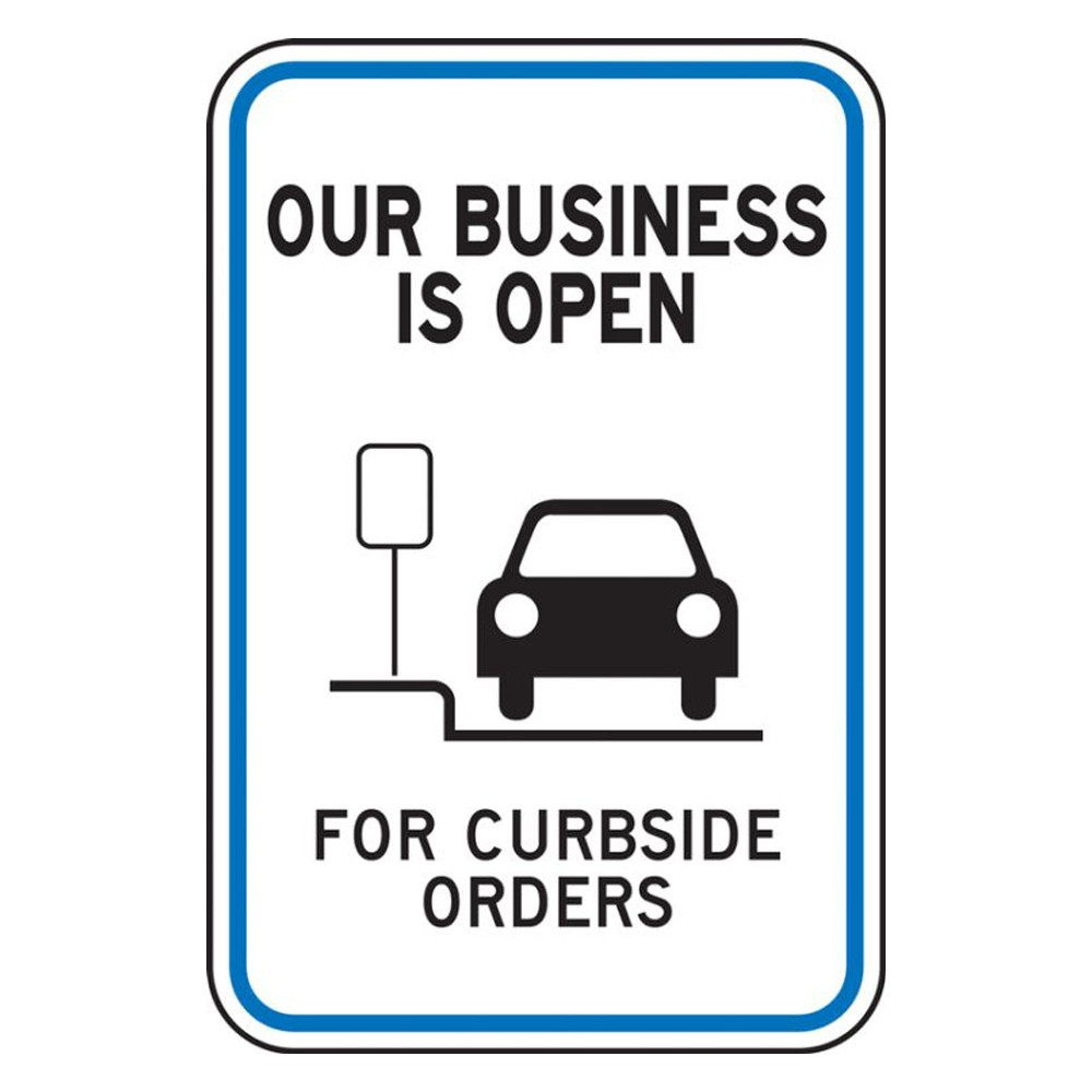 Accuform 24 x 18 Engineer Grade Reflective Open For Curbside Orders Parking Sign