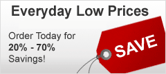 Everyday Low Prices - Order Today for 20% to 70% Savings